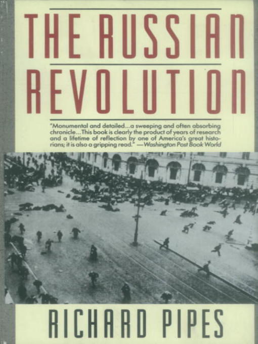 Title details for The Russian Revolution by Richard Pipes - Available